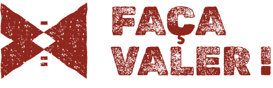Faça Valer!